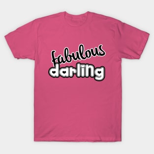 Fabulous Darling T-Shirt